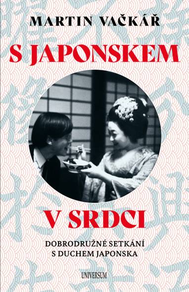 E-kniha S Japonskem v srdci: Dobrodružné setkání - Martin Vačkář