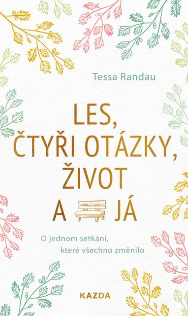 E-kniha Les, čtyři otázky, život a já - Tessa Randau