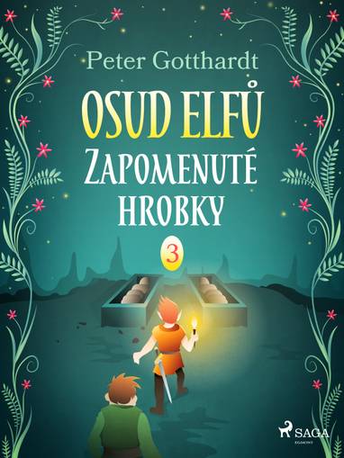 E-kniha Osud Elfů 3: Zapomenuté hrobky - Peter Gotthardt