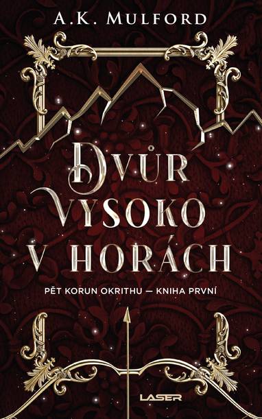 E-kniha Pět korun Okrithu 1: Dvůr vysoko v horách - A. K. Mulford