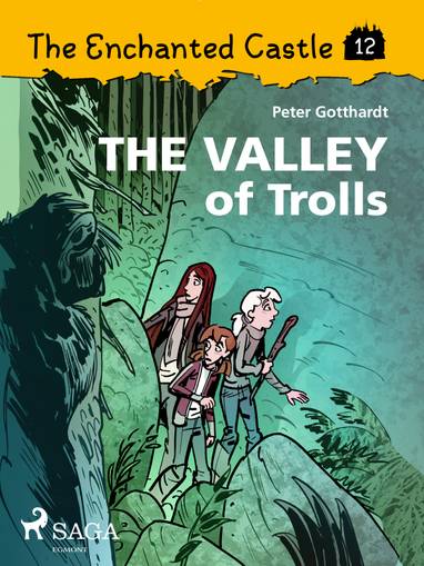 E-kniha The Enchanted Castle 12 - The Valley of Trolls - Peter Gotthardt