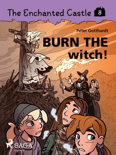 E-kniha The Enchanted Castle 8 - Burn the Witch! - Peter Gotthardt