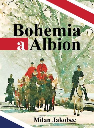 E-kniha Bohemia a Albion - Milan Jakobec