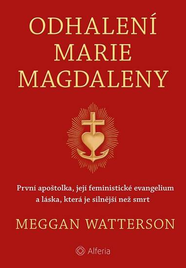 E-kniha Odhalení Marie Magdaleny - Meggan Watterson