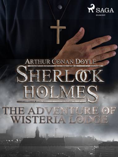 E-kniha The Adventure of Wisteria Lodge - Arthur Conan Doyle