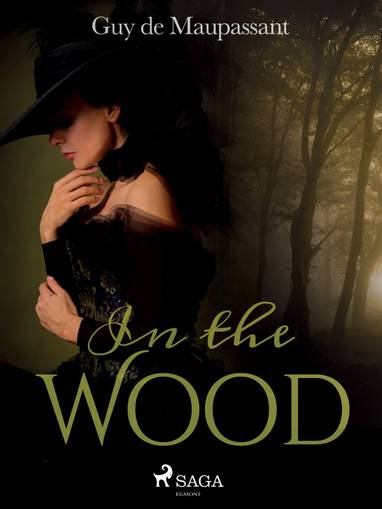 E-kniha In the Wood - Guy de Maupassant