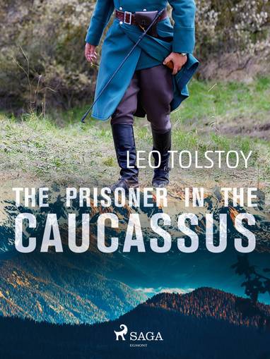 E-kniha The Prisoner in the Caucassus - Leo Tolstoy