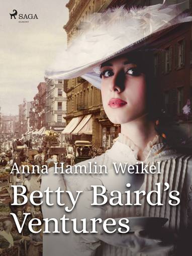 E-kniha Betty Baird's Ventures - Anna Hamlin Weikel