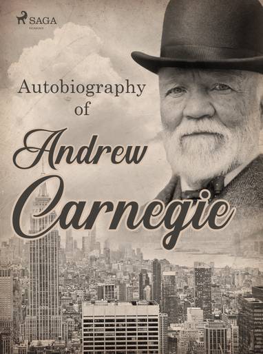 E-kniha Autobiography of Andrew Carnegie - Andrew Carnegie