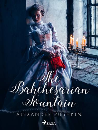 E-kniha The Bakchesarian Fountain - Alexander Pushkin