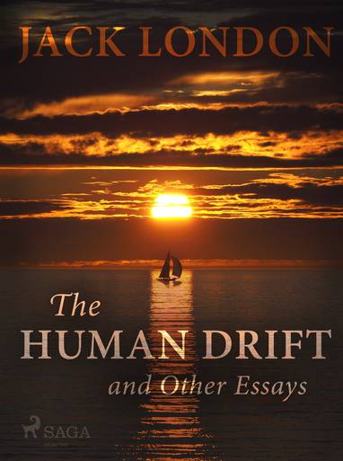 E-kniha The Human Drift and Other Essays - Jack London