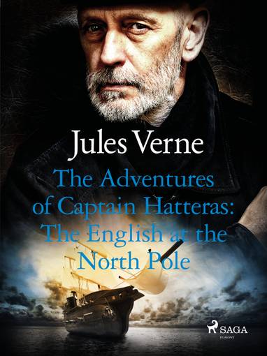 E-kniha The Adventures of Captain Hatteras: The English at the North Pole - Jules Verne