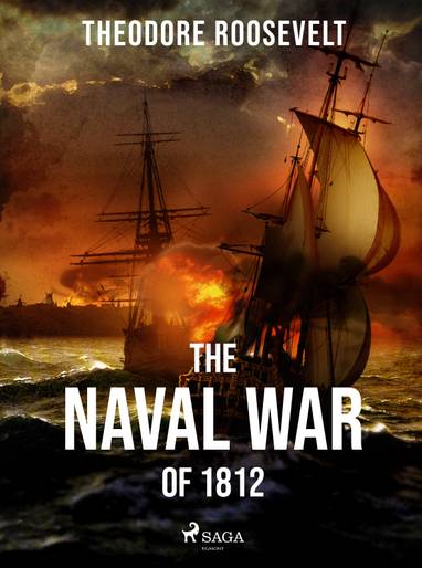 E-kniha The Naval War of 1812 - Theodore Roosevelt