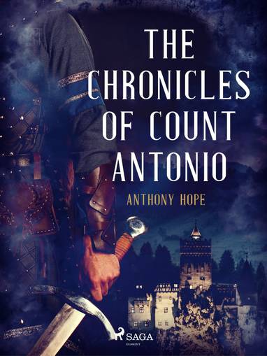 E-kniha The Chronicles of Count Antonio - Anthony Hope