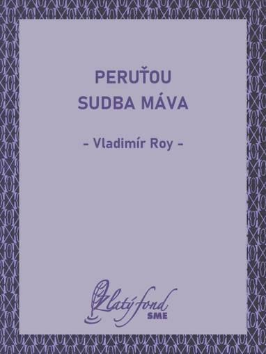 E-kniha Peruťou sudba máva - Vladimír Roy