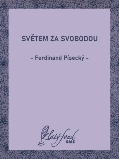 E-kniha Světem za svobodou - Ferdinand Písecký