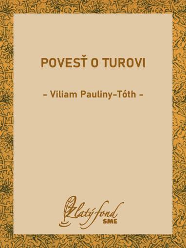 E-kniha Povesť o Turovi - Viliam Pauliny-Tóth