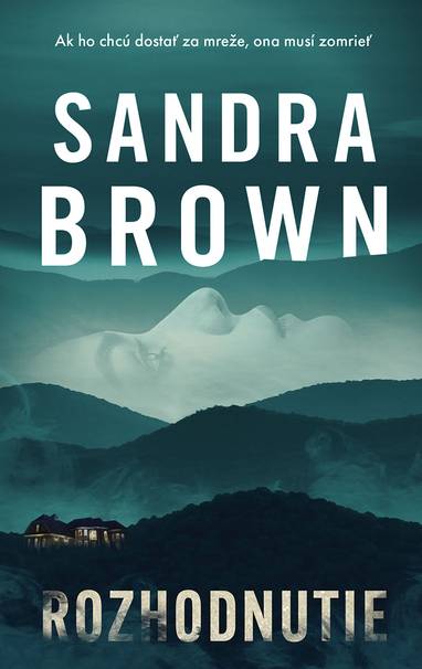 E-kniha Rozhodnutie - Sandra Brown