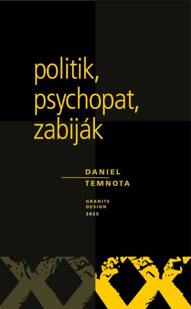 E-kniha Politik, psychopat, zabiják - Daniel Temnota