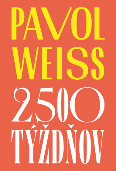 E-kniha 2 500 týždňov - Pavol Weiss