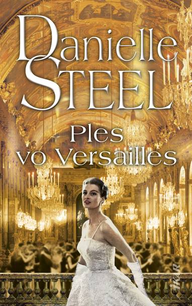 E-kniha Ples vo Versailles - Danielle Steel
