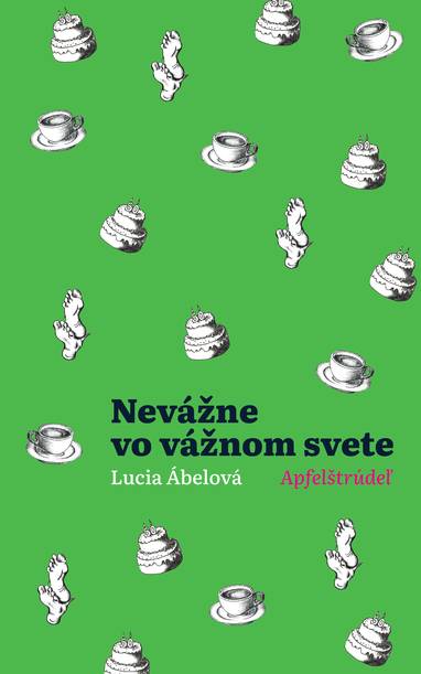 E-kniha Nevážne vo vážnom svete: Apfelštrúdeľ - Lucia Ábelová