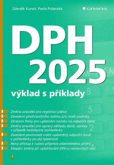 E-kniha DPH 2025 - výklad s příklady - Zdeněk Kuneš, Pavla Polanská