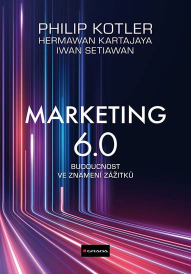E-kniha Marketing 6.0 - Philip Kotler, Hermawan Kartajaya, Iwan Setiawan