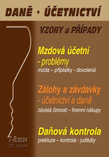 E-kniha Daně, účetnictví, vzory a případy č. 7-8 / 2024 - Problémy mzdové účetní - Autor Neuveden