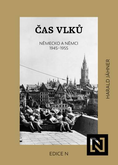 E-kniha Čas vlků. Německo a Němci 1945–1955 - Harald Jähner