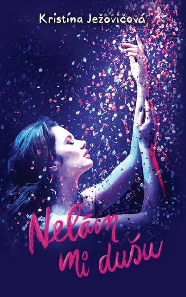 E-kniha Nelám mi dušu - Kristína Ježovičová