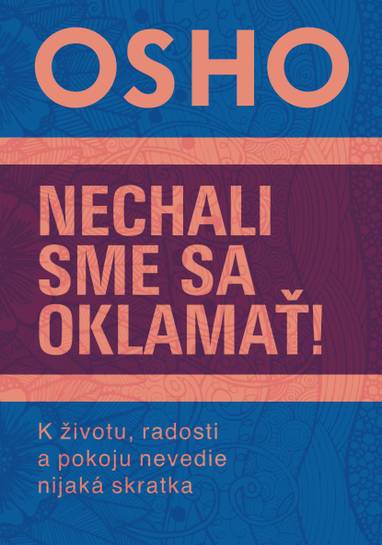 E-kniha Nechali sme sa oklamať! - Osho