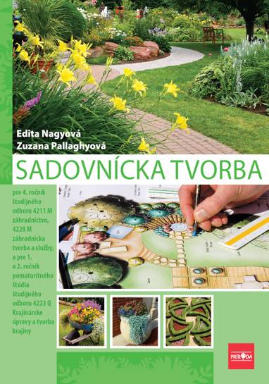 E-kniha Sadovnícka tvorba pre 4. ročník SOŠ, 2. vydanie - Zuzana Pallaghyová, Edita Nagyová