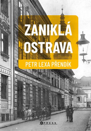 E-kniha Zaniklá Ostrava - Petr Lexa Přendík