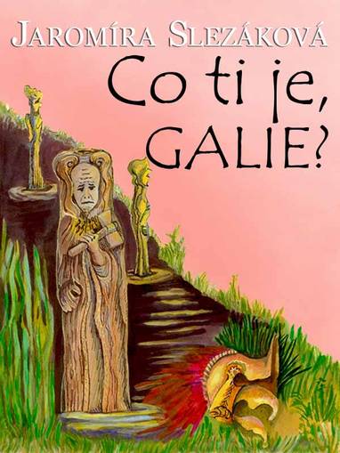 E-kniha Co ti je, Galie? - Jaromíra Slezáková