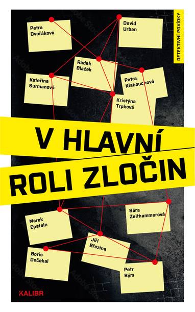 E-kniha V hlavní roli zločin - Petra Klabouchová, Petra Dvořáková, Jiří Březina, Radek Blažek, Kristýna Trpková, Kateřina Surmanová
