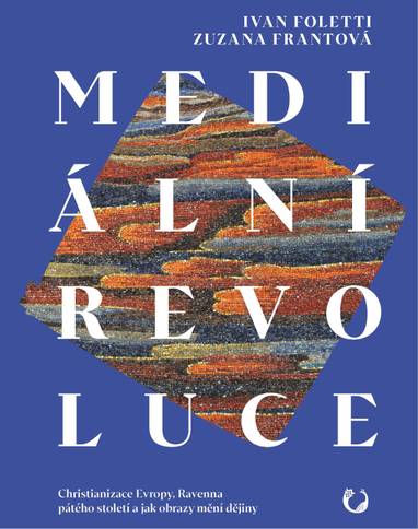 E-kniha Mediální revoluce - Zuzana Frantová, Ivan Foletti