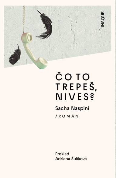 E-kniha Čo to trepeš, Nives? - Sacha Naspini