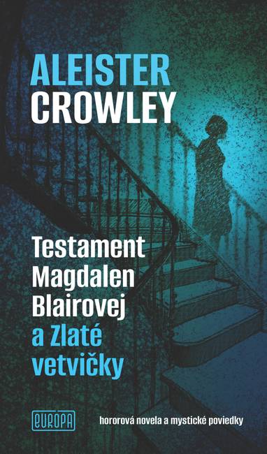 E-kniha Testament Magdalen Blairovej a Zlaté vetvičky - Aleister Crowley