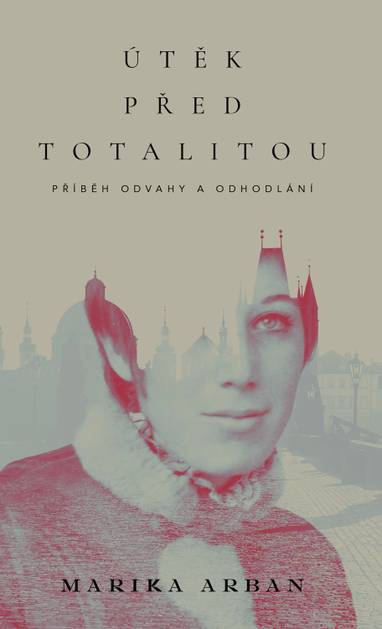 E-kniha Útěk před totalitou - Marika Arban