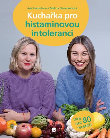 E-kniha Kuchařka pro histaminovou intoleranci - Ana Hanselová, Melina Neumannová
