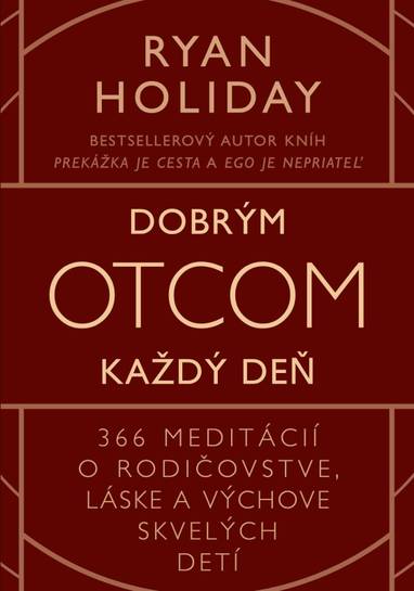 E-kniha Dobrým otcom každý deň - Ryan Holiday