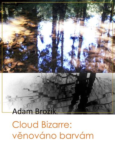 E-kniha Cloud Bizarre: věnováno barvám - Adam Brožík