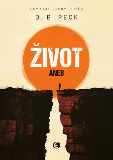 E-kniha Život aneb Na konci všichni umřou - D. B. Peck