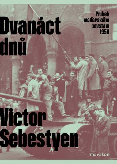 E-kniha Dvanáct dnů - Victor Sebestyen