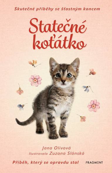 E-kniha Skutečné příběhy se šťastným koncem – Statečné koťátko - Jana Olivová