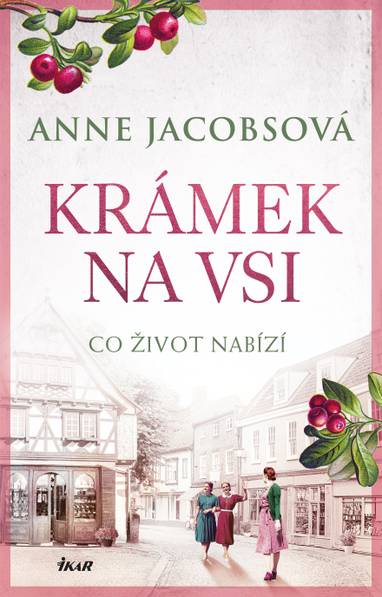 E-kniha KRÁMEK NA VSI: Co život nabízí - Anne Jacobsová