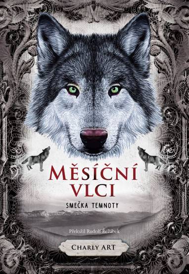 E-kniha Měsíční vlci: Smečka temnoty - Art Charly