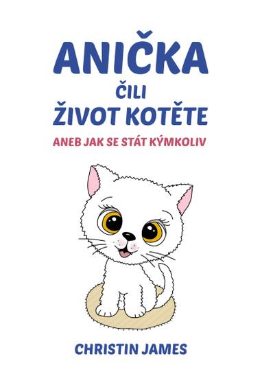 E-kniha Anička čili život kotěte - Christin James