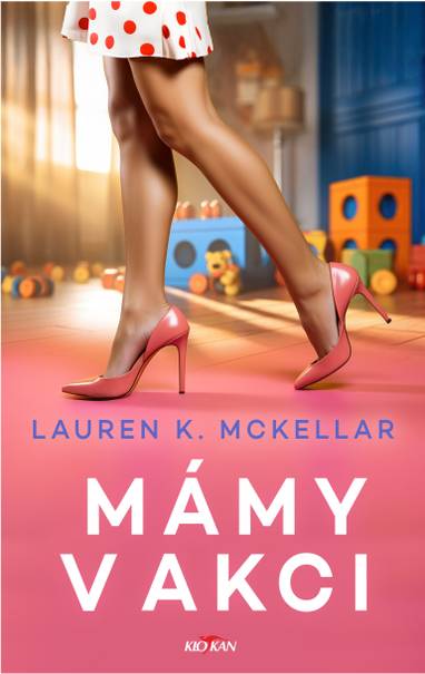 E-kniha Mámy v akci - Lauren K. McKellar